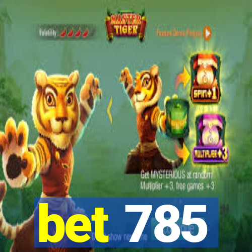 bet 785